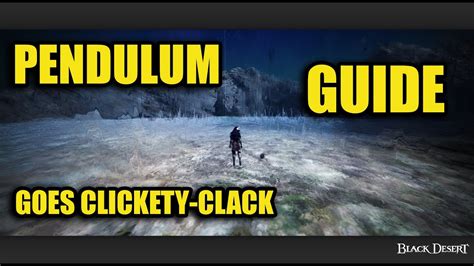 pendulum goes tick tock bdo|Magnus Questline Walkthrough Guide .
